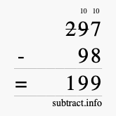 Calculate 297 minus 98 using long subtraction Calculate 297 minus 98 using long subtraction