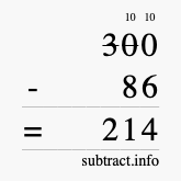 Calculate 300 minus 86 using long subtraction Calculate 300 minus 86 using long subtraction