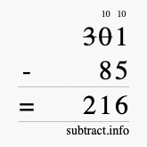 Calculate 301 minus 85 using long subtraction Calculate 301 minus 85 using long subtraction
