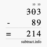 Calculate 303 minus 89 using long subtraction Calculate 303 minus 89 using long subtraction