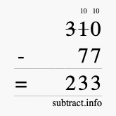Calculate 310 minus 77 using long subtraction