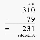 Calculate 310 minus 79 using long subtraction Calculate 310 minus 79 using long subtraction