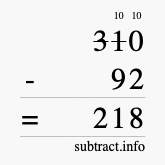 Calculate 310 minus 92 using long subtraction