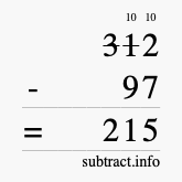 Calculate 312 minus 97 using long subtraction
