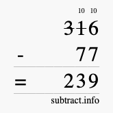 Calculate 316 minus 77 using long subtraction