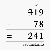 Calculate 319 minus 78 using long subtraction