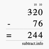 Calculate 320 minus 76 using long subtraction