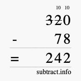 Calculate 320 minus 78 using long subtraction