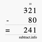 Calculate 321 minus 80 using long subtraction Calculate 321 minus 80 using long subtraction