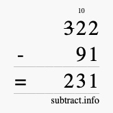 Calculate 322 minus 91 using long subtraction Calculate 322 minus 91 using long subtraction