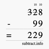 Calculate 328 minus 99 using long subtraction Calculate 328 minus 99 using long subtraction