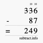 Calculate 336 minus 87 using long subtraction