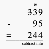 Calculate 339 minus 95 using long subtraction Calculate 339 minus 95 using long subtraction