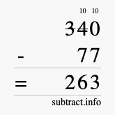 Calculate 340 minus 77 using long subtraction
