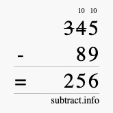 Calculate 345 minus 89 using long subtraction Calculate 345 minus 89 using long subtraction