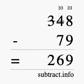 Calculate 348 minus 79 using long subtraction Calculate 348 minus 79 using long subtraction