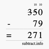 Calculate 350 minus 79 using long subtraction Calculate 350 minus 79 using long subtraction