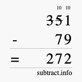 Calculate 351 minus 79 using long subtraction Calculate 351 minus 79 using long subtraction