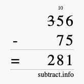 Calculate 356 minus 75 using long subtraction Calculate 356 minus 75 using long subtraction