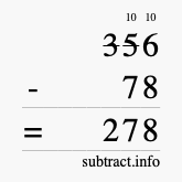 Calculate 356 minus 78 using long subtraction Calculate 356 minus 78 using long subtraction