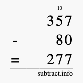 Calculate 357 minus 80 using long subtraction Calculate 357 minus 80 using long subtraction