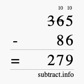 Calculate 365 minus 86 using long subtraction