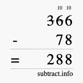 Calculate 366 minus 78 using long subtraction Calculate 366 minus 78 using long subtraction