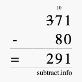 Calculate 371 minus 80 using long subtraction Calculate 371 minus 80 using long subtraction