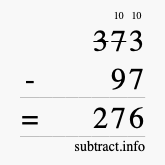 Calculate 373 minus 97 using long subtraction Calculate 373 minus 97 using long subtraction