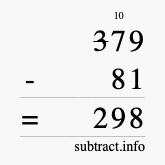 Calculate 379 minus 81 using long subtraction Calculate 379 minus 81 using long subtraction