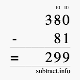 Calculate 380 minus 81 using long subtraction Calculate 380 minus 81 using long subtraction