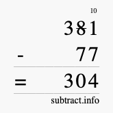 Calculate 381 minus 77 using long subtraction