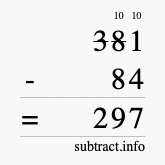 Calculate 381 minus 84 using long subtraction Calculate 381 minus 84 using long subtraction