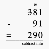 Calculate 381 minus 91 using long subtraction