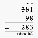 Calculate 381 minus 98 using long subtraction Calculate 381 minus 98 using long subtraction