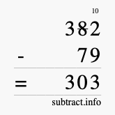 Calculate 382 minus 79 using long subtraction Calculate 382 minus 79 using long subtraction