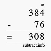 Calculate 384 minus 76 using long subtraction