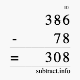 Calculate 386 minus 78 using long subtraction Calculate 386 minus 78 using long subtraction