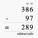 Calculate 386 minus 97 using long subtraction