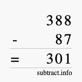 Calculate 388 minus 87 using long subtraction Calculate 388 minus 87 using long subtraction
