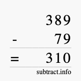 Calculate 389 minus 79 using long subtraction Calculate 389 minus 79 using long subtraction