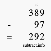 Calculate 389 minus 97 using long subtraction
