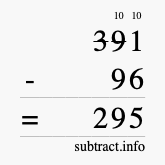 Calculate 391 minus 96 using long subtraction Calculate 391 minus 96 using long subtraction