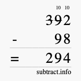 Calculate 392 minus 98 using long subtraction Calculate 392 minus 98 using long subtraction
