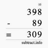 Calculate 398 minus 89 using long subtraction