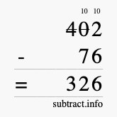 Calculate 402 minus 76 using long subtraction