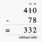 Calculate 410 minus 78 using long subtraction Calculate 410 minus 78 using long subtraction