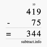 Calculate 419 minus 75 using long subtraction Calculate 419 minus 75 using long subtraction