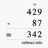Calculate 429 minus 87 using long subtraction Calculate 429 minus 87 using long subtraction
