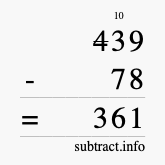 Calculate 439 minus 78 using long subtraction